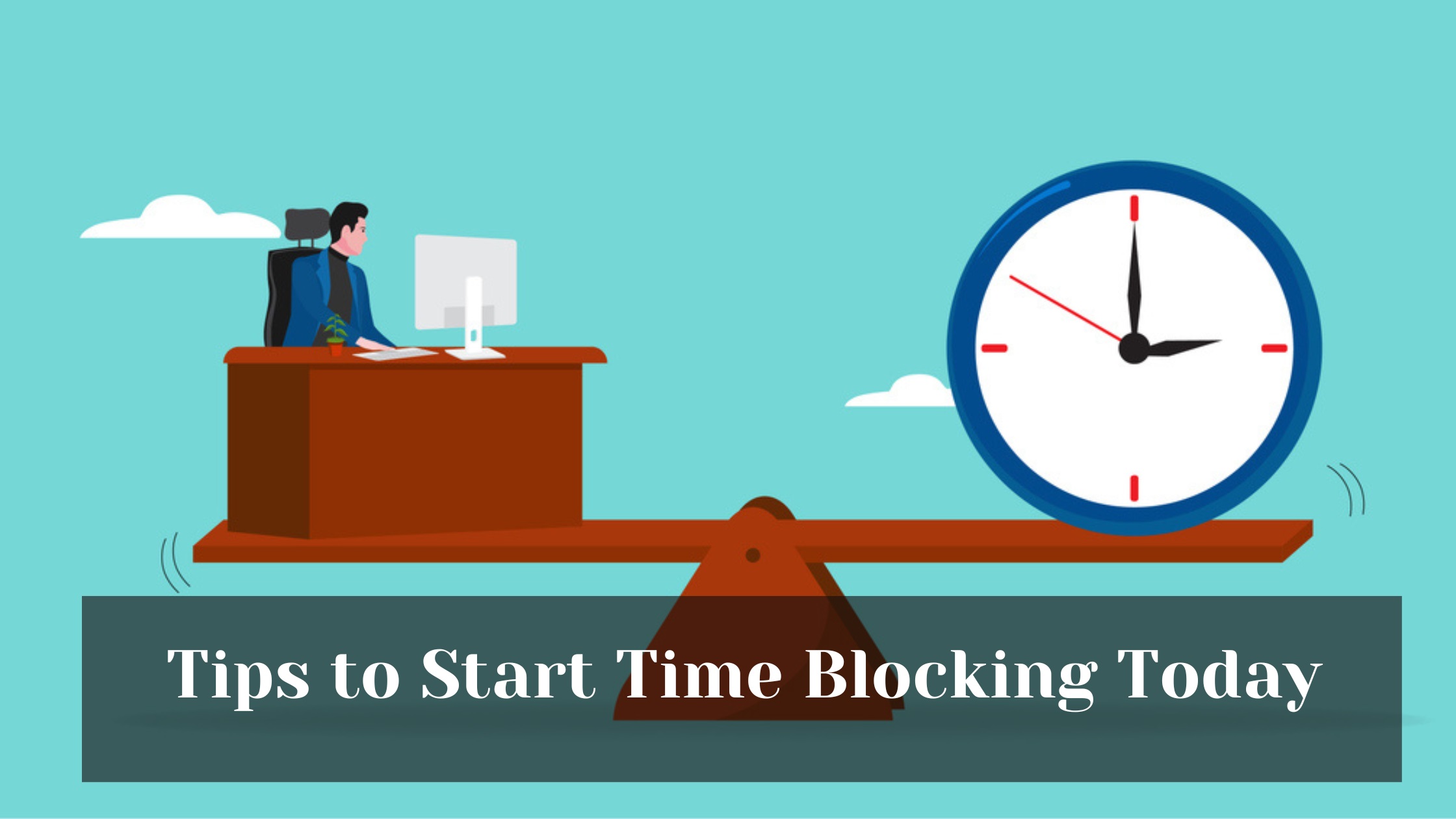 Tips to Start Time Blocking Today – Boost Focus & Productivity Easily