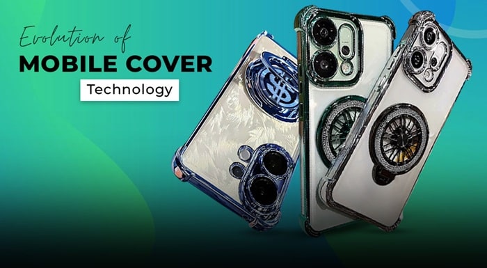 How Mobile Cover Tech Got Smarter | The Future of Stylish Protection