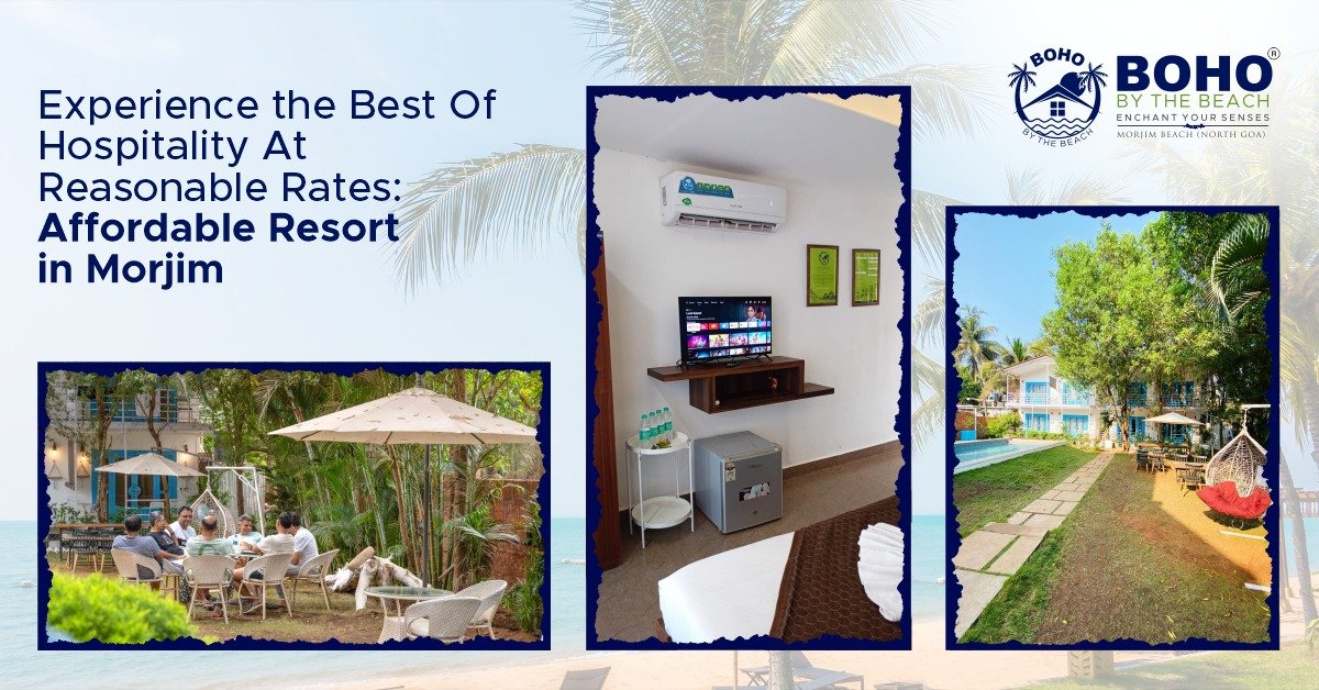 Experience the Best Of Hospitality At Reasonable Rates: Affordable Resort in Morjim