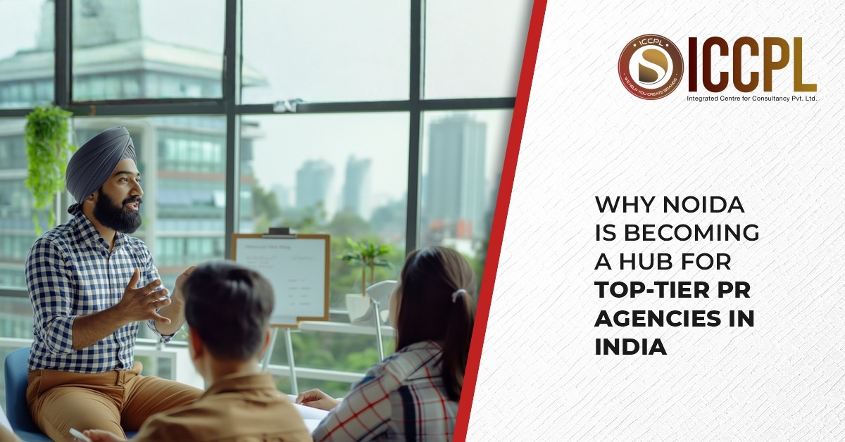 Why Noida Is Becoming a Hub for Top-Tier PR Agencies in India