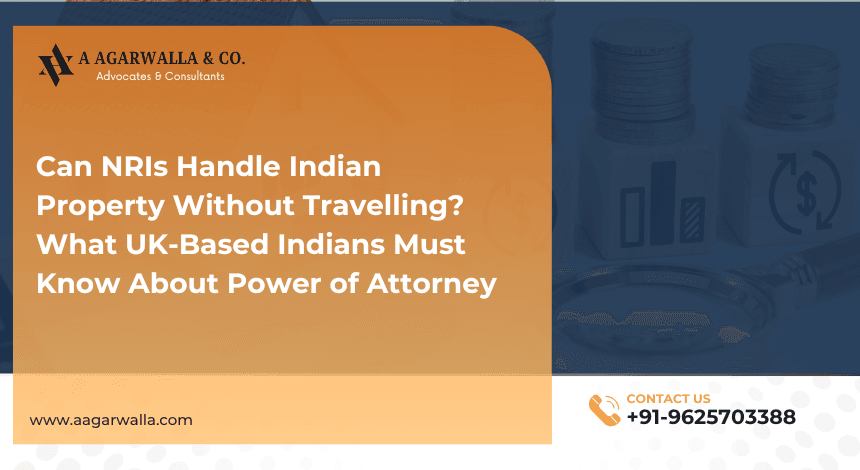 Power of Attorney for NRI India Property UK