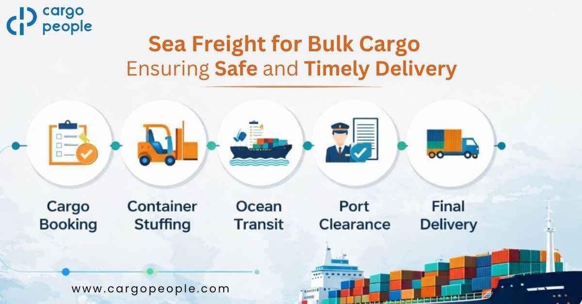Sea Freight for Bulk Cargo: Ensuring Safe and Timely Delivery - Cargo People Blogs